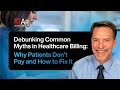 Self-Pay 101: Episode 3 – Debunking Common Myths in Self-Pay Billing