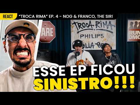 PESADÍSSIMO!!! "TROCA RIMA" EP. 4 - NOG & FRANCO, THE SIR! [REAÇÃO]