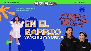 En El Barrio W/ Kirbyyyonna: It's National Taco Day! Meet The Co-Owner of Pacheco Tacos and Burgers