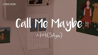 사야 (SAya) - Call Me Maybe (여신강림 OST) True Beauty OST Part.1 (Lyrics) Resimi