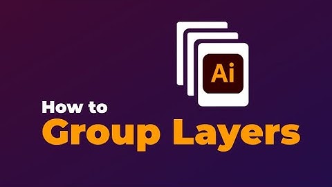 How to Group Layers in Illustrator