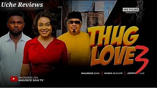 Thug Love 3 - Preview Maurice Sam Nadia Buari 2026 Latest Nigerian Movie Update