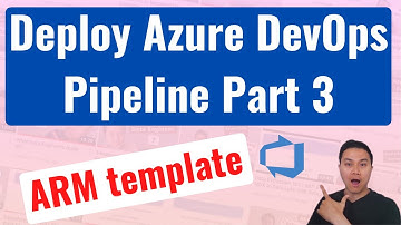 Azure DevOps Pipeline Part 3 | How to deploy Azure resources with ARM template