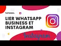Comment lier whatsapp business et instagram