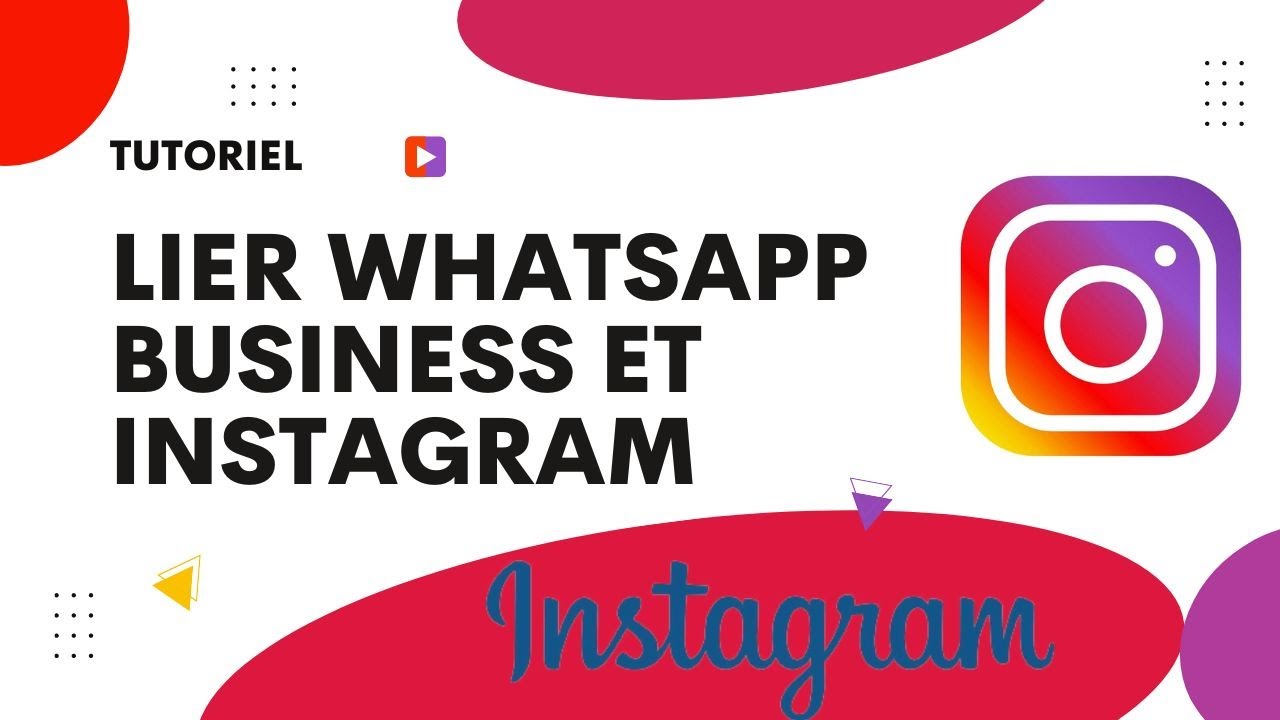 Comment lier WhatsApp Business et Instagram