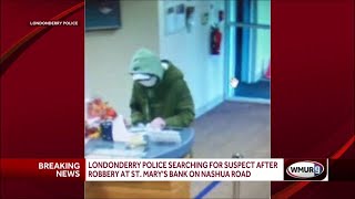 Londonderry police search for suspect after robbery at bank