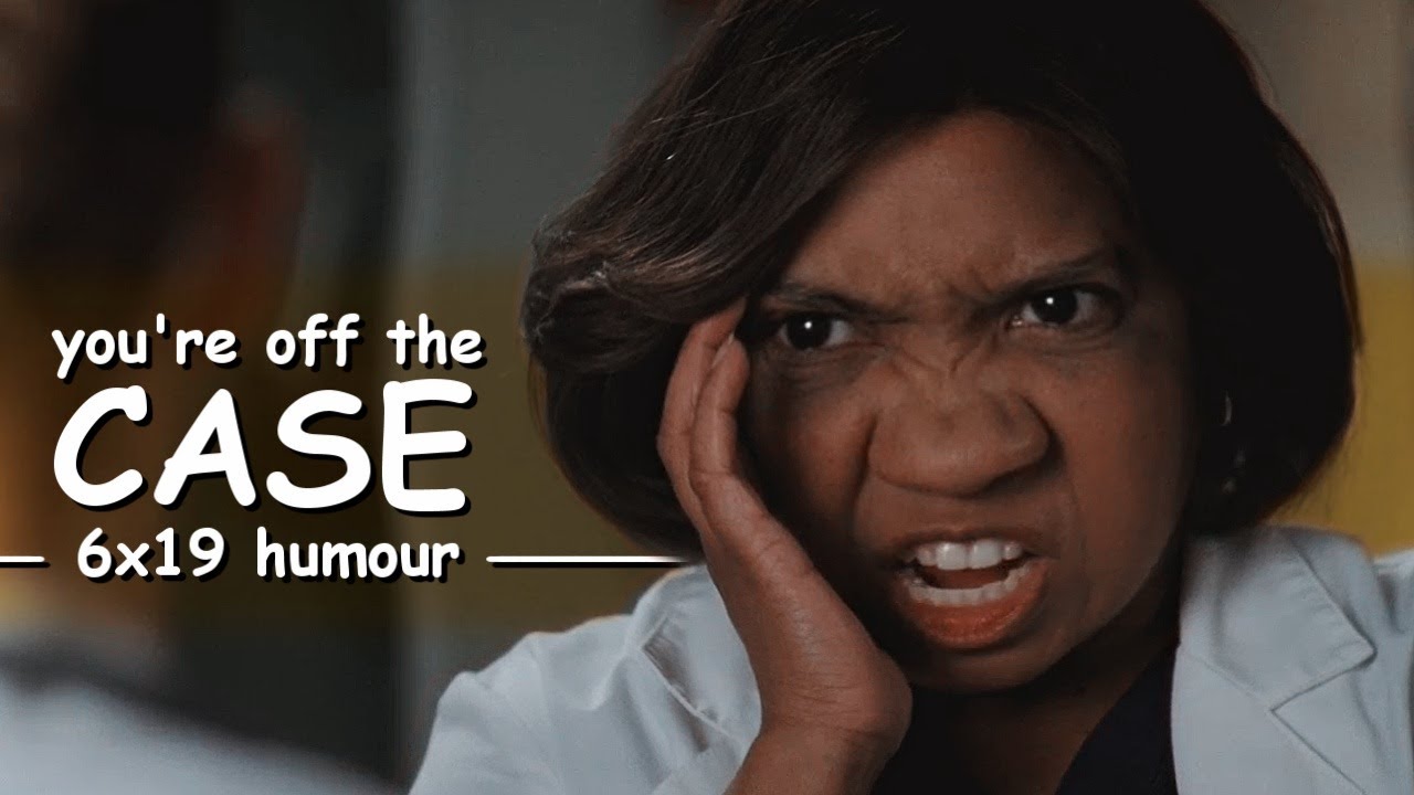 you're off the case│6x21 humour