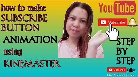HOW TO MAKE SUBSCRIBE BUTTON ANIMATION/ USING KINEMASTER