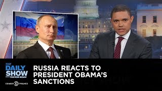 Russia Reacts to President Obama's Sanctions: The Daily Show