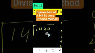 Square Root of 1444 by Long Division Method #maths #learnmath