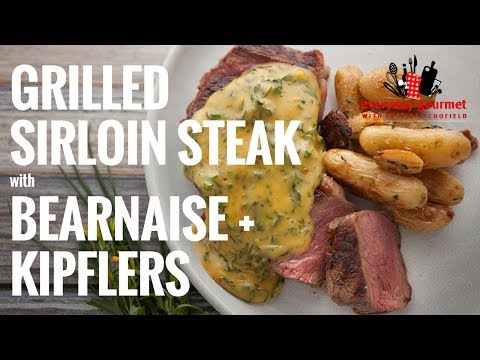 Grilled Sirloin Steak With Bearnaise Sauce And Roasted Kipflers | Everyday Gourmet S6 E63