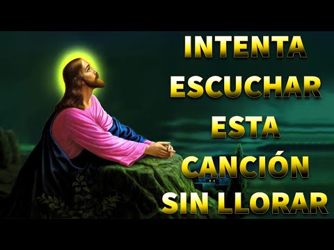LA CANCIÓN CATÓLICA MAS HERMOSA DEL MUNDO 2023 - INTENTA ESCUCHAR ESTA CANCIÓN SIN LLORAR