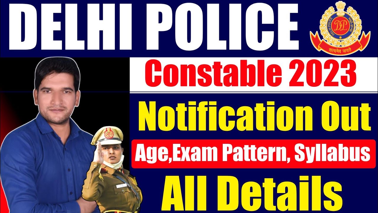 Delhi Police Constable 2023 Notification | Online Form, Eligibility,DP Constable All Details