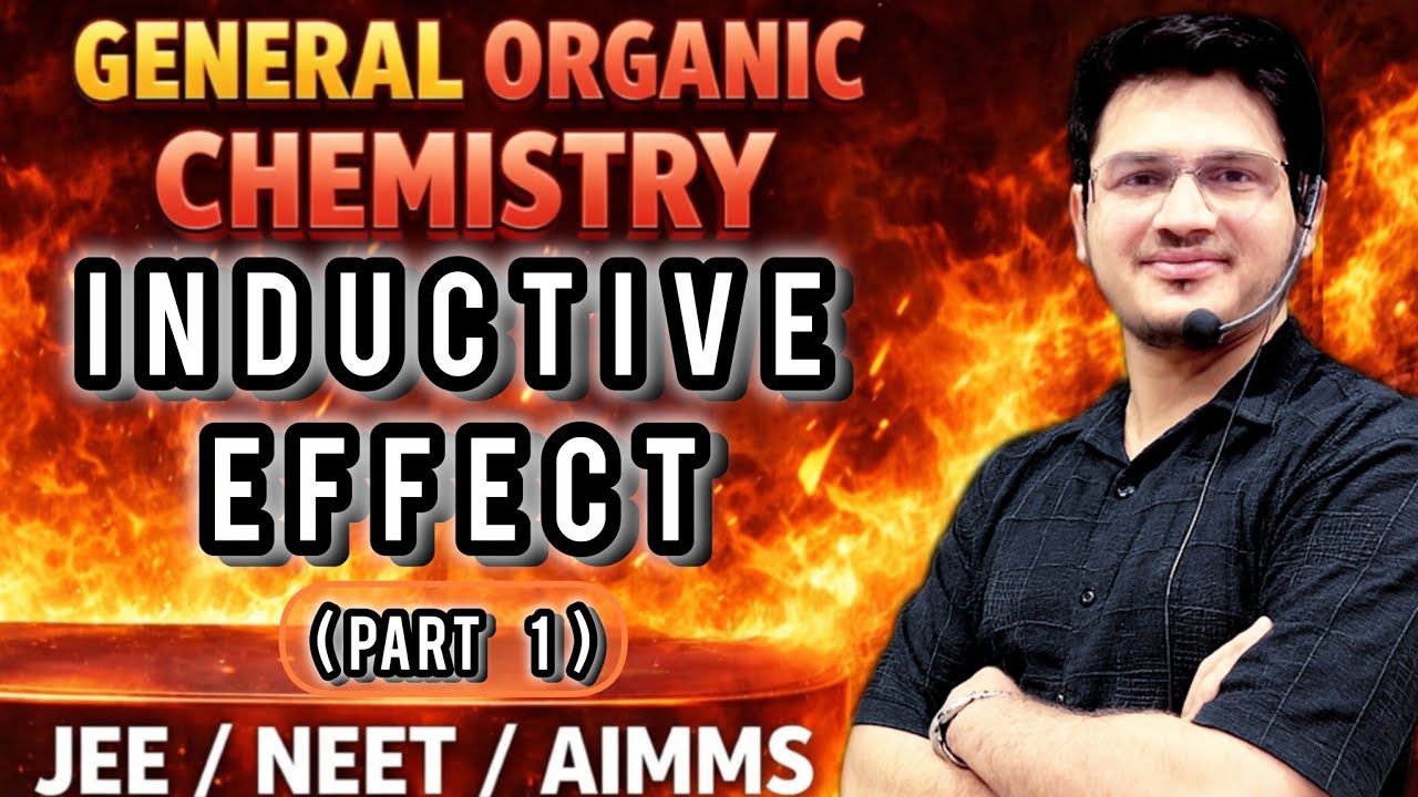 Inductive Effect ( +I / –I ) Part 1 | GOC Complete Concept | JEE NEET  | By Neeraj Parmar Sir 