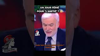 UN JOUR FÉRIÉ POUR “L’AMITIÉ”  🤯  #politique #actualités #france #debat #media  #pascalpraud