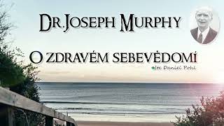 Celá kniha Joseph Murphy - O zdravém sebevědomí ,  česky - audiokniha -seberozvoj,mluvené slovo,duše