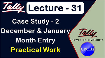 Tally Project work | Case Study 2 | December and January Month Entry | Lecture 31