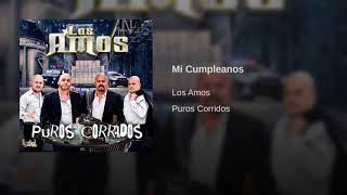Video thumbnail of "Los Amos - Mi Cumpleanos"