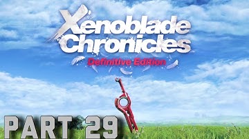 Xenoblade Chronicles Definitive Edition Pt 29-Alcamoth Side Quest Pt 1