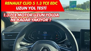 Renault Clio 5 1.3 TCE uzun yol yakıt tüketim testi.