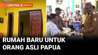 Orang Asli Papua Mendapat 38 Rumah Layak Huni  Menggunakan Dana Otonomi Khusus | Liputan 6 Papua