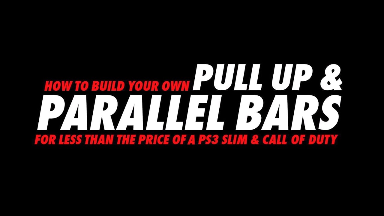 HOW TO BUILD YOUR OWN PULL UP & PARALLEL BARS YouTube