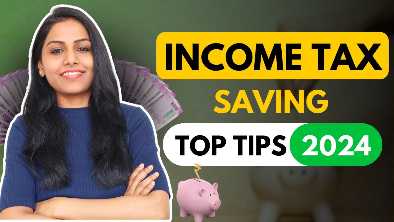Top Income Tax Saving Tips In 2024 |Income Tax Tips 2024 - YouTube