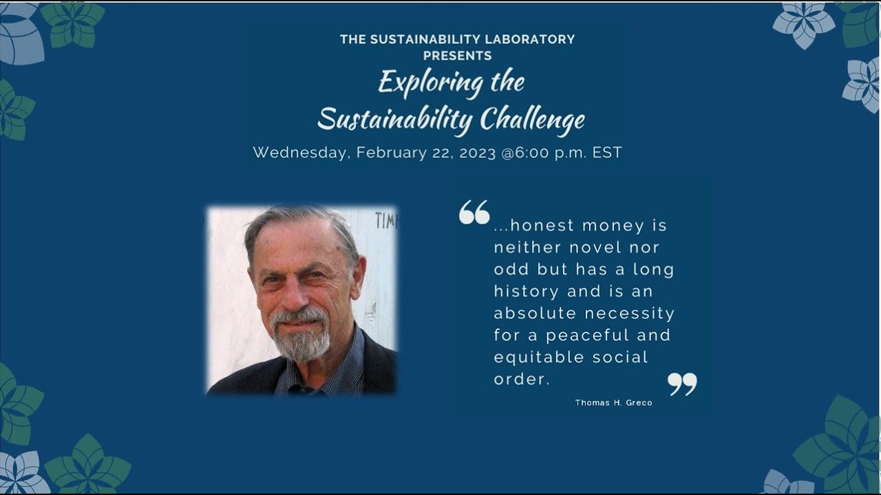 Thomas R Greco Exploring the Sustainability Challenge - S12: Alternative Currencies ...