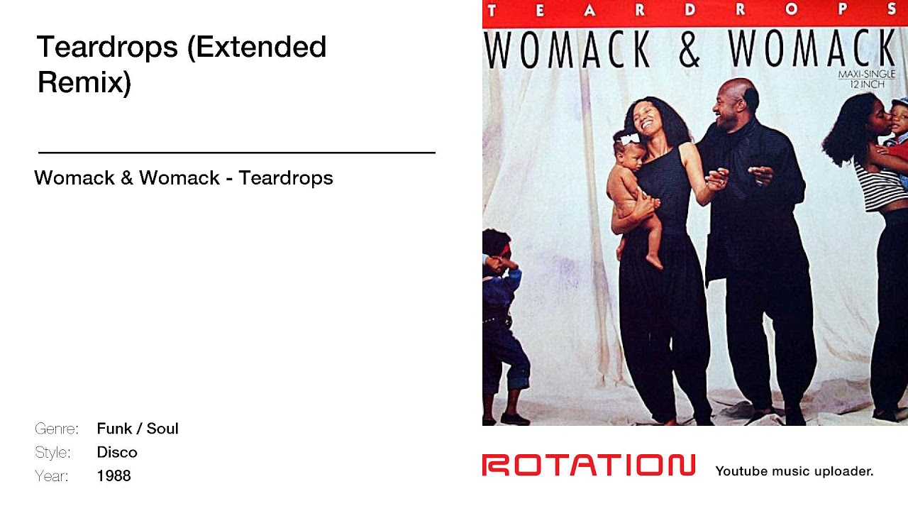 Womack & Womack Teardrops (Extended Remix) YouTube Womack & Womack Teardrops (Extended Remix) YouTube