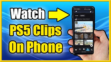 How to Watch PS5 Video Clips on Phone PS App (Capture Gallery)(Android & iPhone)