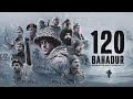 120 Bahadur Full Movie Farhan Akhtar Raashii Khanna Latest Hindi Action Movie