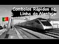 Comboios Rápidos na Linha Do Alentejo - Alfa Pendular - Intercidades