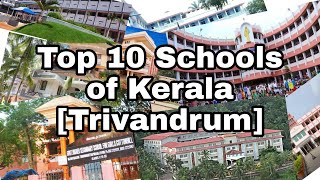 Top 10 school in Kerala||top 10 Schools in Trivandrum||Best schools in Kerala [Trivandrum]