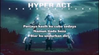 Hyper Act - Bukan Untukku (lyrics)