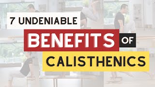7 Undeniable Benefits of Calisthenics