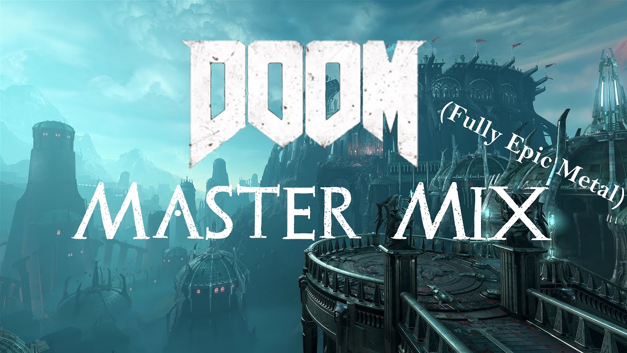DOOM - MASTER MIX (Fully Metallic) - YouTube
