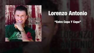 Lorenzo Antonio - "Entre Copa Y Copa"