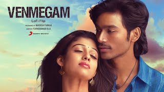 Video thumbnail of "Venmegam Lofi Flip | Yuvanshankar Raja | Dhanush | Nayanthara"