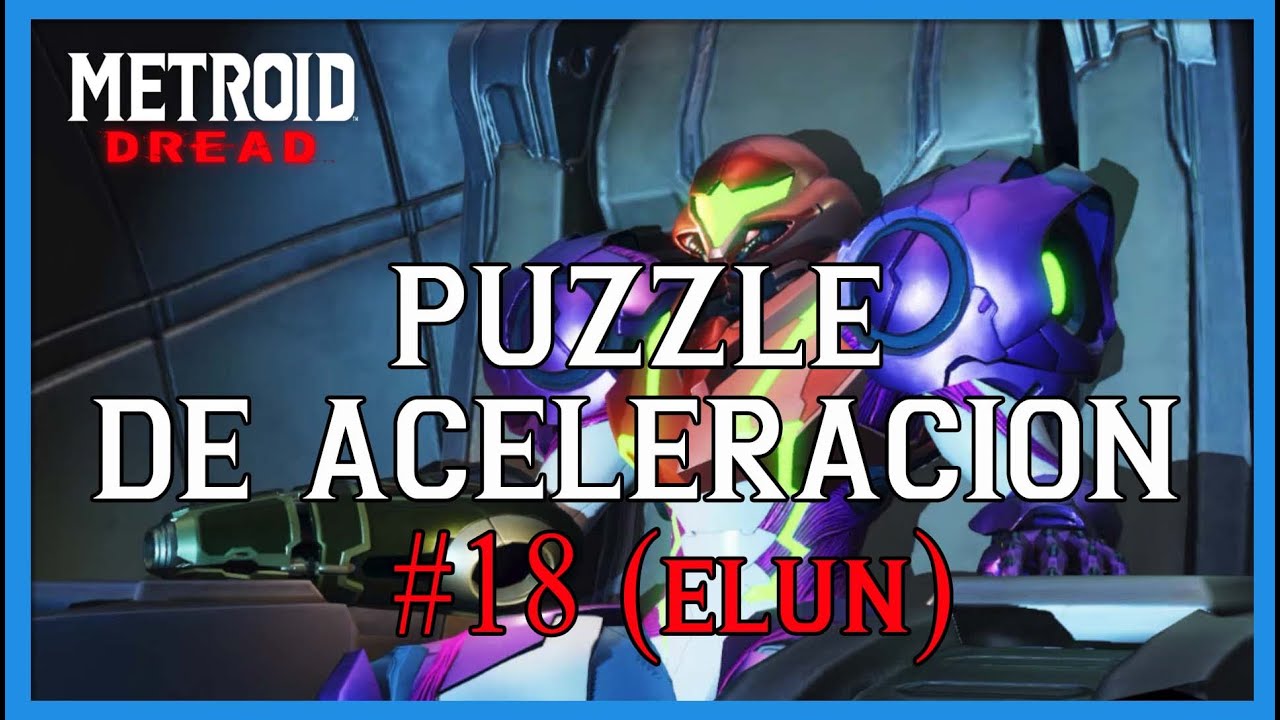 Metroid Dread - Puzzle de aceleración #18 (Elun)