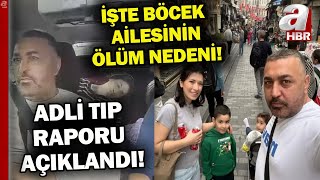 Böcek Ailesinin Ölümüne Ilişkin Adli Tıp Raporu Açıklandı İşte 4 Kişilik Ailenin Ölüm Nedeni