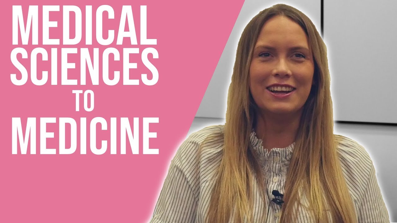 Medical Sciences to Medicine - Emma | PostGradMedic