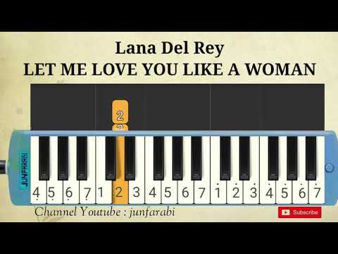 Lana Del Rey - LET ME LOVE YOU LIKE A WOMAN - tutorial melodika