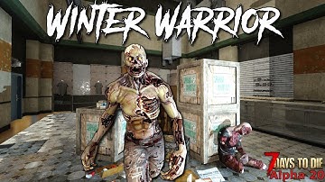 7 Days To Die - Winter Warrior EP29 - Clothing Shop of Terror! (Alpha 20)