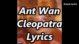 Ant Wan - Cleopatra Lyrics