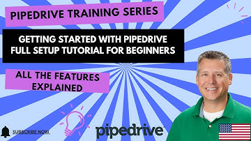 Pipedrive 101 The Ultimate Beginner’s Guide Day One Setup & Tour - Pipedrive Training Series Vid #1