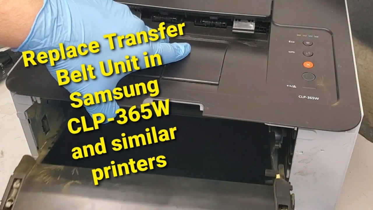 Vaardigheid Pasen Bepalen How to replace Samsung Printer Transfer Belt Unit on CLP-365W CLX-3305FW  C460FW C480FW JC96-06292A - YouTube