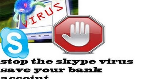 How To Detect Remove And Prevent The 2012 Skype Virus (Keylogger )