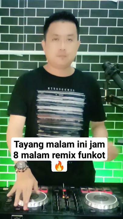 Tayang malam ini jam 8 malam remix Funkot Terbaru 2023