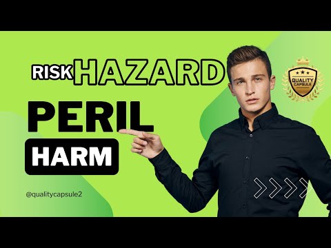 Deciphering the Complex Interplay: Hazard, Risk, Peril, and Harm Explained
