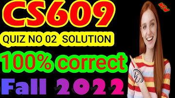 CS301 QUIZ NO 02 Fall 2021/2022 By Learning with Happy Mood|CS609 Quiz 2 fall 2022